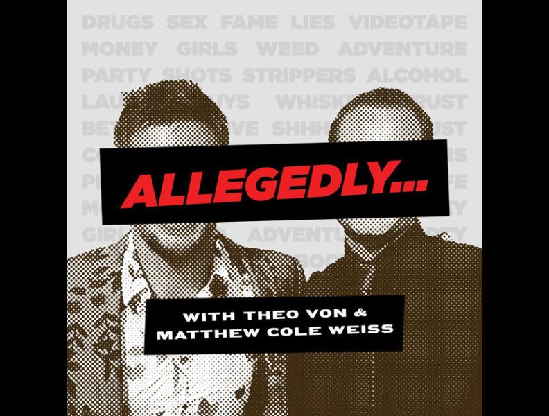 Allegedly w Theo Von & Matthew Weiss
