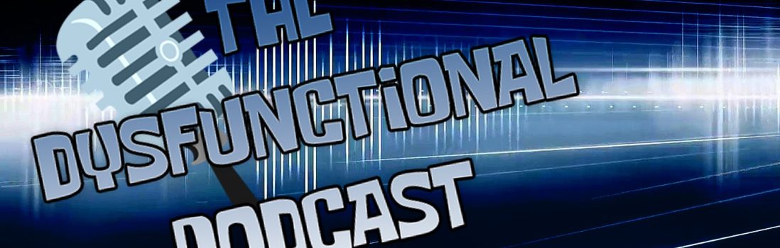 Dysfunctional Podcast (November 2015)